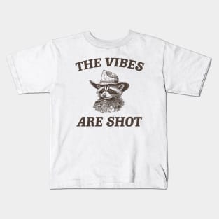 the vibes are shot shirt, raccoon weird meme shirt, trash panda Kids T-Shirt